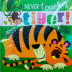 Never Touch a Tiger!